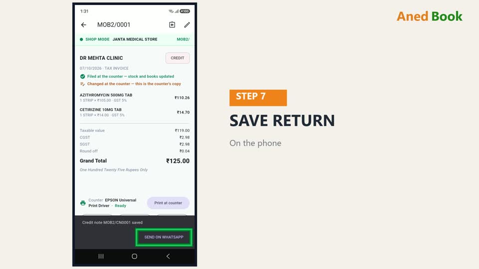 SAVE RETURN दबाइए। Credit note बन गया — इस phone की अपनी credit note series में। और SEND O