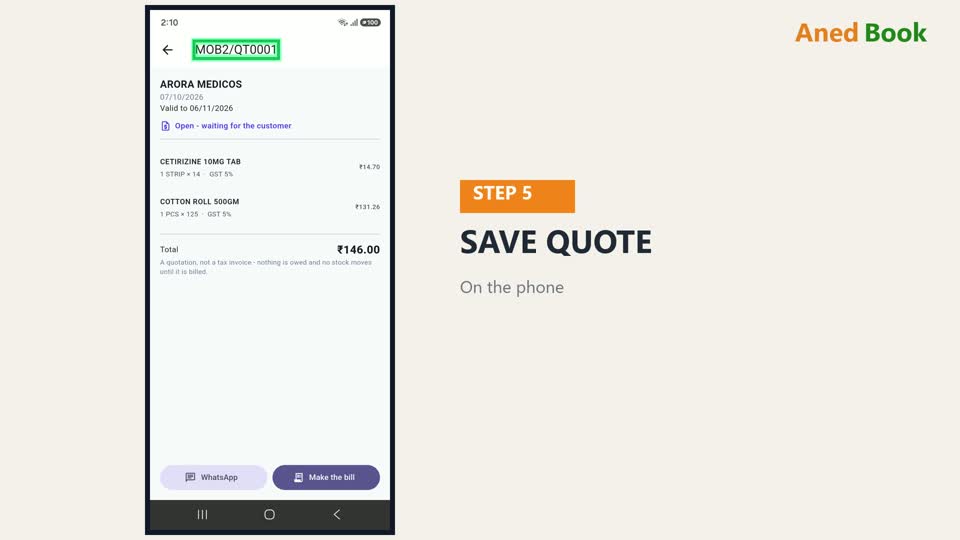 SAVE QUOTE दबाइए। Quotation बन गया — इस phone की quotation series में।